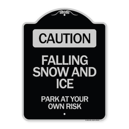 Signmission Caution Falling Snow and Ice Park Your Own Risk Heavy-Gauge Aluminum Sign, 24" x 18", BS-1824-24283 A-DES-BS-1824-24283